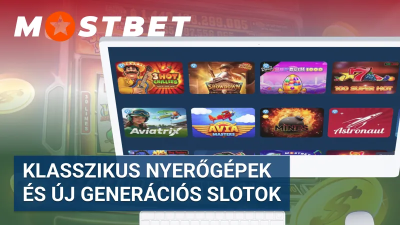 Klasszikus slotok és új generációs nyerőgépek a Mostbet kaszinóban